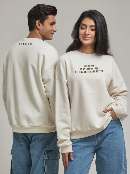 Better And Better | Drop Shoulder Sweatshirt Super Premium Quality