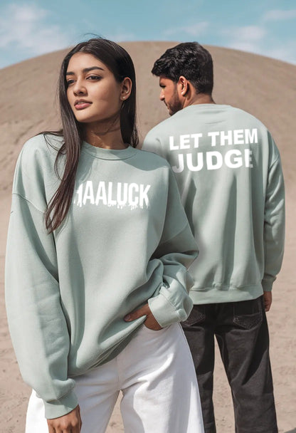 Let Them Judge | Drop Shoulder Sweatshirt Super Premium Quality